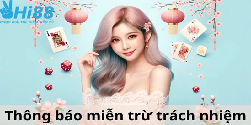 Chính sách miễn trách nhiệm được cập nhật tại trang chủ của Hi88