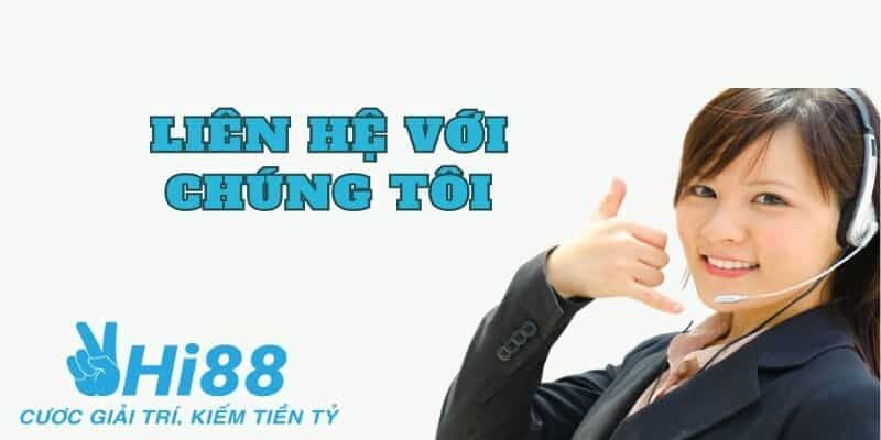Liên hệ Hi88 khi nào?
