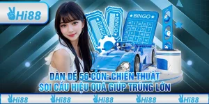 Dàn đề 56 con: Chiến thuật soi cầu hiệu quả giúp trúng lớn