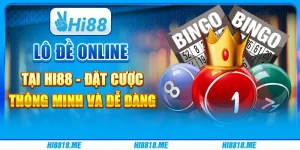 Chơi Lô đề online tại Hi88 - Đặt cược thông minh và dễ dàng