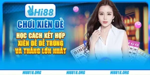 Chơi xiên đề – học cách kết hợp xiên đề dễ trúng và thắng lớn nhất