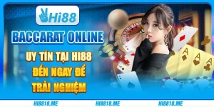 Baccarat Online Uy Tín Tại Hi88 - Đến Ngay Để Trải Nghiệm