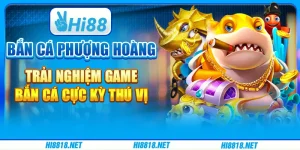 Bắn cá phượng hoàng: Trải nghiệm game bắn cá cực kỳ thú vị
