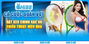 Cá cược quần vợt – Đặt kèo chính xác và chiến thuật hiệu quả