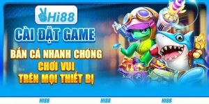 Cài đặt game bắn cá nhanh chóng, chơi vui trên mọi thiết bị