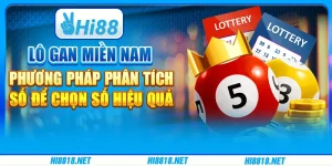 Lô gan miền Nam: phương pháp phân tích số để chọn số hiệu quả