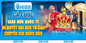 Cá cược giao hữu quốc tế: Bí quyết soi kèo từ các chuyên gia hàng đầu
