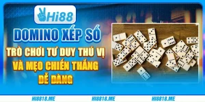 Domino xếp số: Trò chơi tư duy thú vị và mẹo chiến thắng dễ dàng