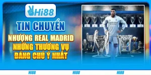 Tin Chuyển Nhượng Real Madrid: Những Thương Vụ Đáng Chú Ý Nhất