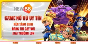 Game Nổ Hũ Uy Tín