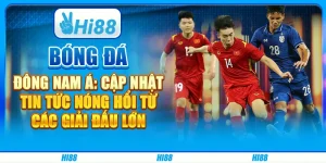 Bóng đá Đông Nam Á: Cập nhật tin tức nóng hổi từ các giải đấu lớn