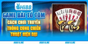 Game bài tổ tôm: cách chơi truyền thống cùng chiến thuật hiện đại