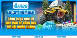 Lucky number: cách chọn con số may mắn để nâng cao chiến thắng