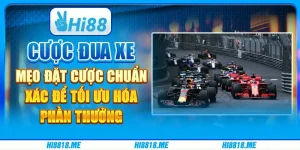 Cược đua xe: mẹo đặt cược chuẩn xác để tối ưu hóa phần thưởng