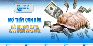 Mơ Thấy Con Rùa – Giải Mã Giấc Mơ và Cược Đúng Cùng Hi88
