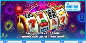 Cách chơi xèng hoa quả – Hướng dẫn chi tiết từng bước